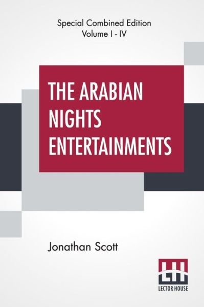 Cover for Jonathan Scott · The Arabian Nights Entertainments (Complete): The Aldine Edition Of The Arabian Nights Entertainments From The Text Of Dr. Jonathan Scott Illustrated By S. L. Wood; Revised and Corrected by Jonathan Scott (Pocketbok) (2019)