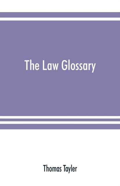 Cover for Thomas Tayler · The law glossary (Paperback Book) (2019)