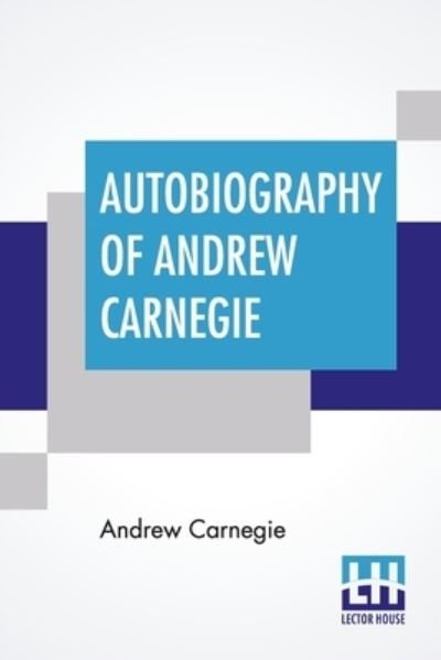 Cover for Andrew Carnegie · Autobiography Of Andrew Carnegie (Pocketbok) (2021)
