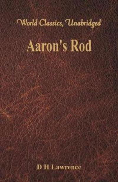 Aaron's Rod - D H Lawrence - Kirjat - Alpha Editions - 9789386686503 - lauantai 16. kesäkuuta 2018
