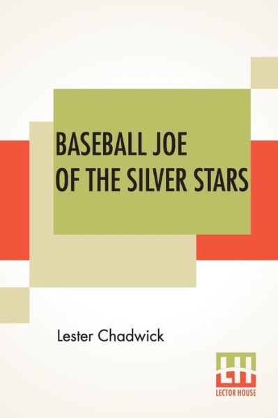 Cover for Lester Chadwick · Baseball Joe Of The Silver Stars: Or The Rivals Of Riverside (Paperback Book) (2020)