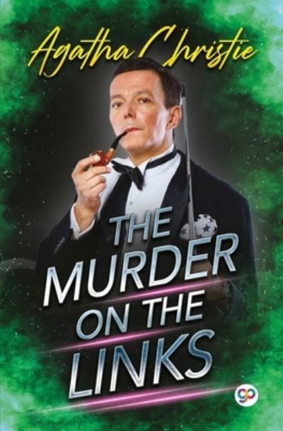 The Murder on the Links - Agatha Christie - Bøger - General Press - 9789390492503 - 11. december 2020