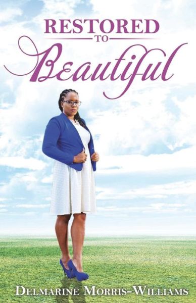 Cover for Delmarine Morris-Williams · Restored to Beautiful (Paperback Book) (2018)