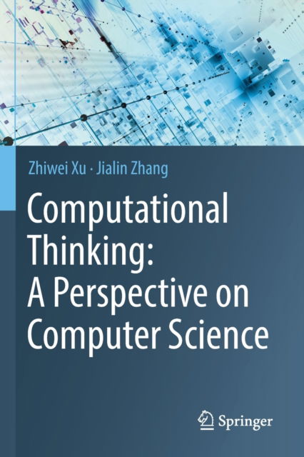 Cover for Zhiwei Xu · Computational Thinking: A Perspective on Computer Science (Taschenbuch) [1st ed. 2021 edition] (2022)