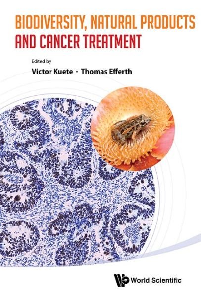 Cover for Efferth, Thomas (Johannes Gutenberg Univ Mainz, Germany) · Biodiversity, Natural Products And Cancer Treatment (Hardcover Book) (2014)