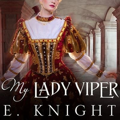 My Lady Viper - E Knight - Muziek - Tantor Audio - 9798200038503 - 19 juni 2014