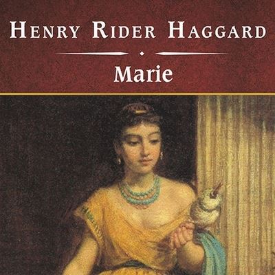 Cover for Sir H Rider Haggard · Marie, with eBook (CD) (2009)