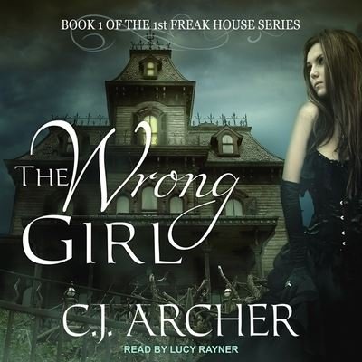 Cover for C J Archer · The Wrong Girl (CD) (2017)