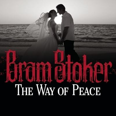 Cover for Bram Stoker · The Way Peace (CD) (2013)