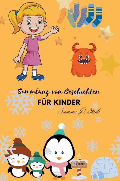 Sammlung von Geschichten fur Kinder - Susanna D Stark - Books - Susanna D. Stark - 9798201747503 - August 21, 2022