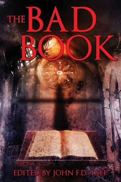 The Bad Book -  - Książki - Bleeding Edge Books - 9798218044503 - 16 lipca 2021