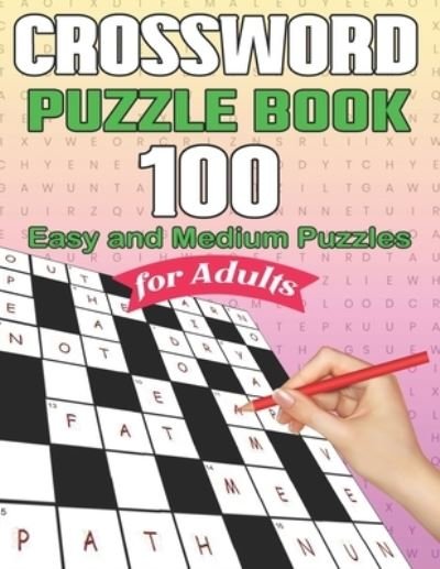 Cover for Jemes L Hope · Crossword Puzzle Book for Adults: 100 Large-Print Easy and Medium Level Crossword Puzzles Book For Adults, Seniors, Men And Women Puzzles With Solutions To Enjoy Your Activity Hour (Paperback Book) [Us English Spelling edition] (2022)