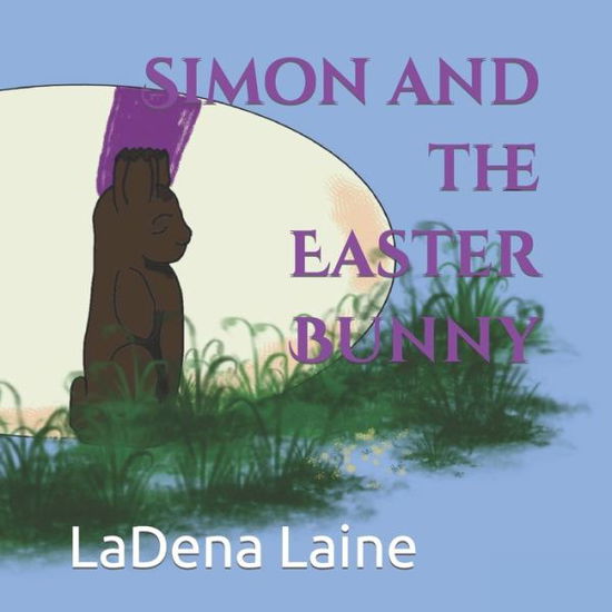 Cover for Ladena Aloha Laine · Simon and the Easter Bunny (Paperback Book) (2022)