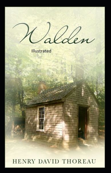 Walden Illustrated - Henry David Thoreau - Books - Independently Published - 9798463053503 - August 23, 2021