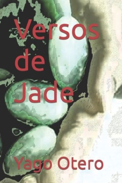 Cover for Yago Otero · Versos de Jade (Paperback Book) (2021)