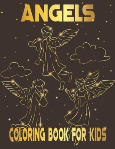 Angels Coloring Book for Kids: Angel Coloring Book For Kids-Gift For Preschool Toddlers and kids - Rr Publications - Bøger - Independently Published - 9798490361503 - 5. oktober 2021