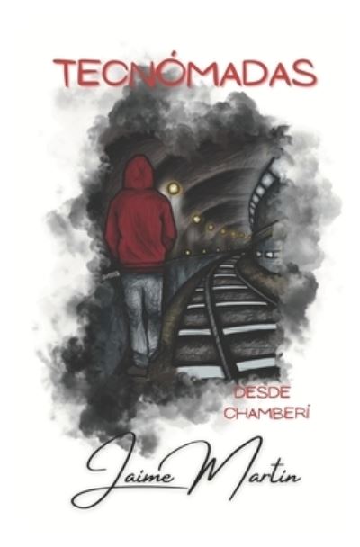 Cover for Jaime Martin · Tecnomadas: Desde Chamberi (Paperback Book) (2021)