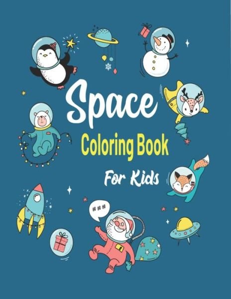 Cover for Nugahana Ktn · Space Coloring Book For Kids (Paperback Bog) (2020)