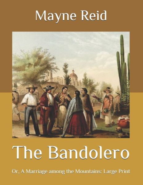 Cover for Mayne Reid · The Bandolero (Paperback Book) (2020)