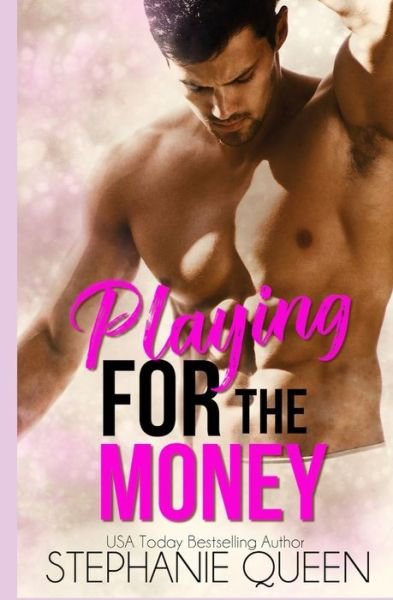Cover for Stephanie Queen · Playing for the Money (Paperback Book) (2020)