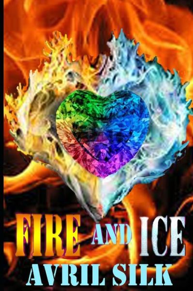 Cover for Avril Silk · Fire and Ice (Paperback Book) (2020)