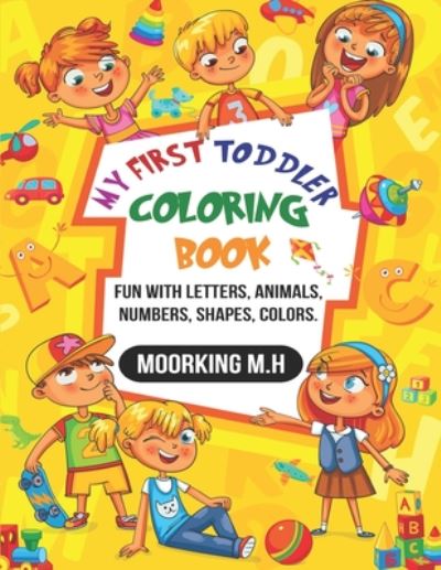 Cover for Moorking M H · My FIRST TODDLER COLORING BOOK (Paperback Book) (2020)