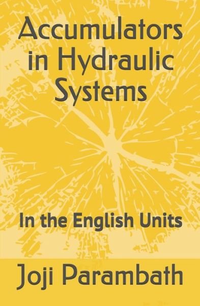 Cover for Joji Parambath · Accumulators in Hydraulic Systems (Paperback Bog) (2020)