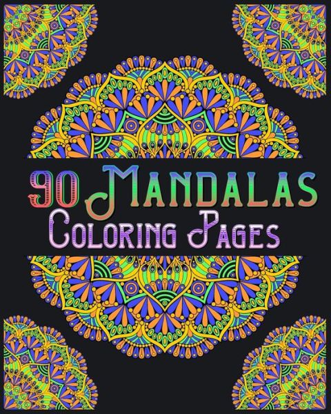 90 Mandalas Coloring Pages - Soukhakouda Publishing - Livros - Independently Published - 9798654826503 - 17 de junho de 2020