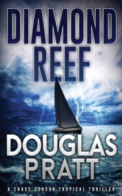 Cover for Douglas Pratt · Diamond Reef: A Chase Gordon Tropical Thriller - Chase Gordon Tropical Thrillers (Paperback Book) (2020)