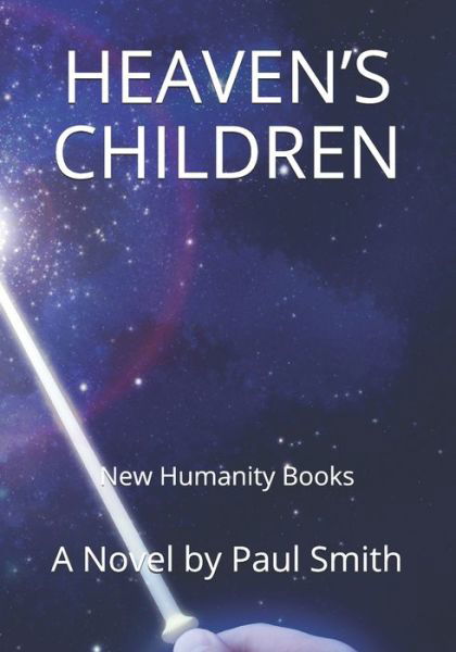 Heaven's Children - Paul Smith - Kirjat - Independently Published - 9798672592503 - keskiviikko 5. elokuuta 2020