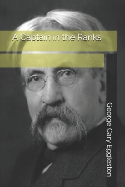 Cover for George Cary Eggleston · A Captain in the Ranks (Paperback Book) (2020)