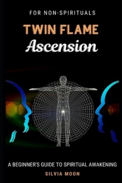 Cover for Silvia Moon · Twin Flame Ascension (Paperback Book) (2021)