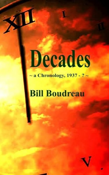Cover for Bill (bill) Boudreau · Decades (Paperback Book) (2021)