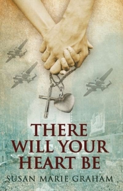 Cover for Susan Graham · There Will Your Heart Be (Bog) (2021)