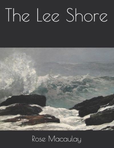 Cover for Rose Macaulay · The Lee Shore (Paperback Book) (2021)