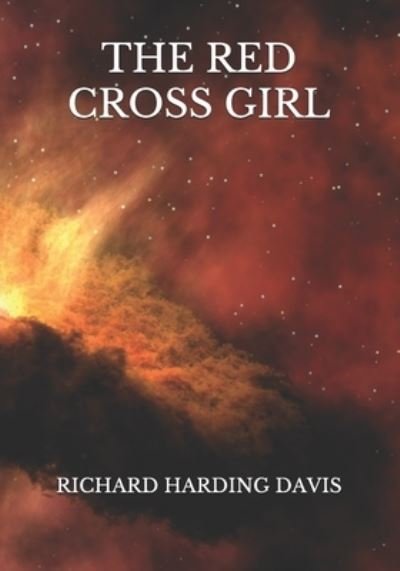 Cover for Richard Harding Davis · The Red Cross Girl (Pocketbok) (2021)
