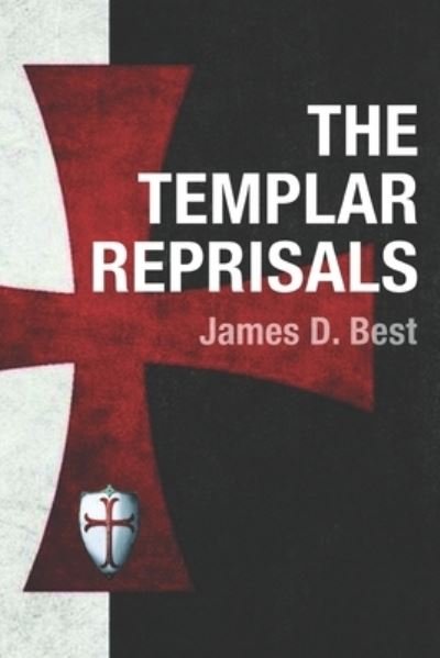 Cover for James D Best · The Templar Reprisals - The Best Thrillers (Paperback Book) (2021)