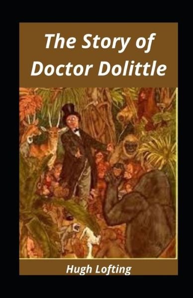 Cover for Hugh Lofting · The Story of Doctor Dolittle illustrated (Paperback Bog) (2021)
