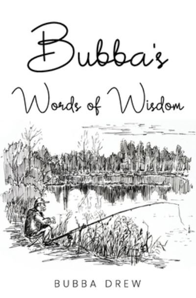 Cover for Bubba Drew · Bubba's Words of Wisdom (Paperback Bog) (2021)