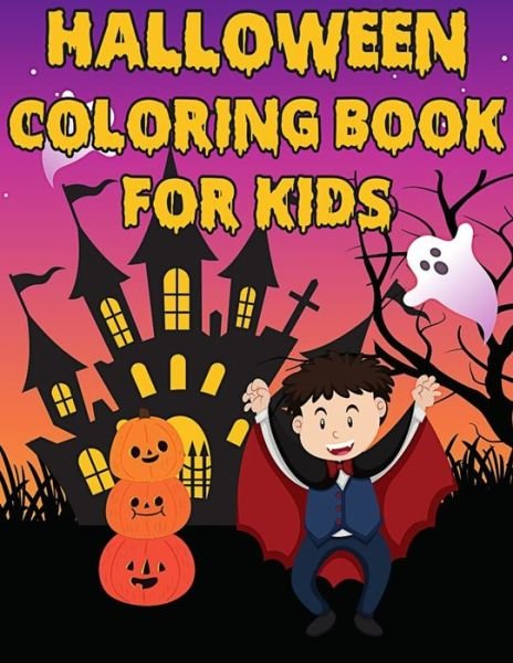 Cover for Kings · Happy Halloween Coloring Book for Kids from 3 to 8 years - 30 coloring pages -- 8.50x11--: In this coloring book you will find beautiful funny Halloween pictures for Children! (Paperback Book) (2021)