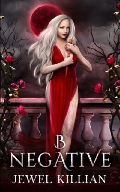Cover for Jewel Killian · B Negative - Blood Song Duet (Paperback Bog) (2021)