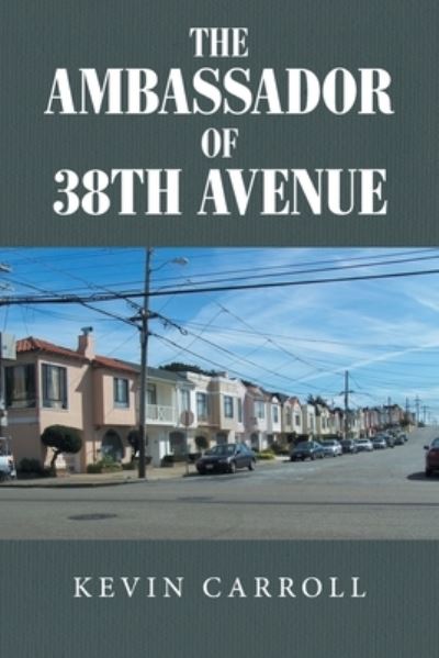 Cover for Kevin Carroll · The Ambassador of 38th Avenue (Paperback Book) (2022)