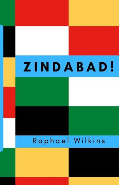 Cover for Raphael Wilkins · Zindabad!: Supporting Education Leaders From Accra to Taipei (Paperback Book) (2021)