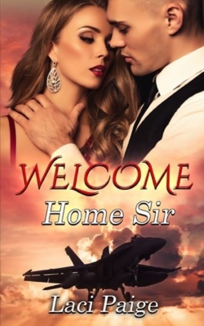 Cover for Laci Paige · Welcome Home Sir: Second Chance Novella Military Welcome Home (Paperback Book) (2022)