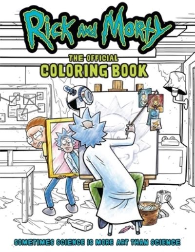 Rick and Morty: The Official Coloring Book: Sometimes Science is More Art Than Science - Insight Editions - Bøger - Insight Editions - 9798886630503 - 2. maj 2023