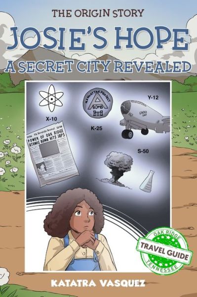 Cover for Katatra Vasquez · Josie's Hope: A Secret City Revealed: A Secret City Revealed (Paperback Book) (2022)