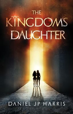 Cover for Daniel Jp Harris · The Kingdom's Daughter - Kingdom (Paperback Book) (2022)