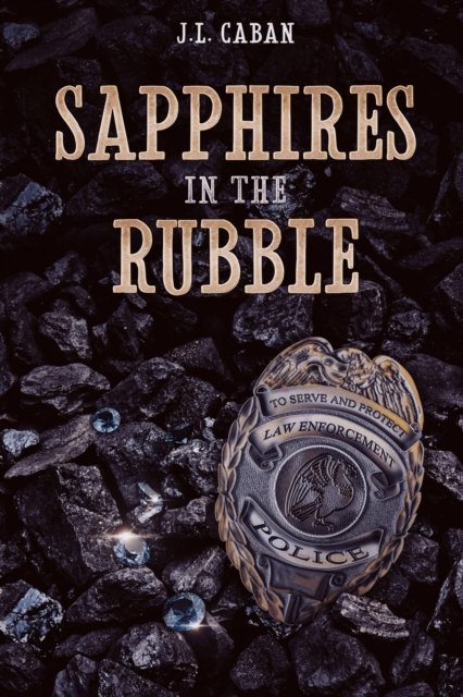Cover for Caban J.L. Caban · Sapphires in the Rubble - A Collection of Vignettes (Pocketbok) (2022)