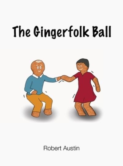 Cover for Robert Austin · Gingerfolk Ball (Book) (2023)