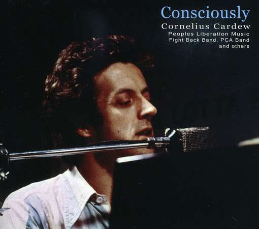 Cover for Cornelius Cardew · Consciously (CD) (2007)